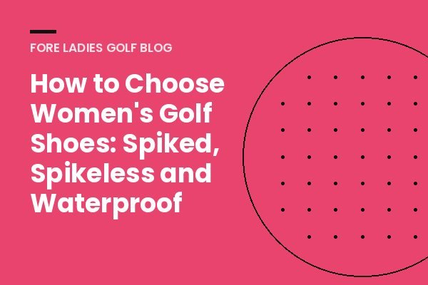 Title card: How to choose women's golf shoes